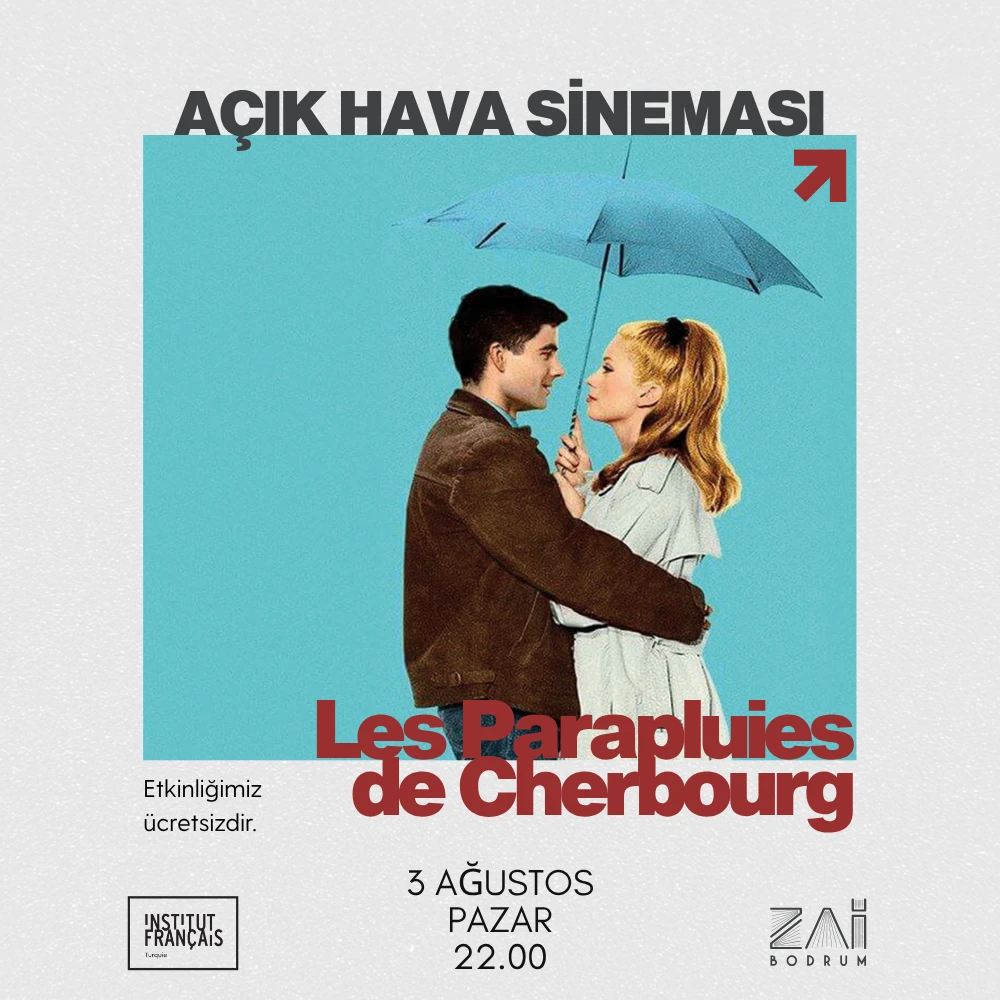 Les Parapluies de Cherbourg - Zai Yaşam Bodrum