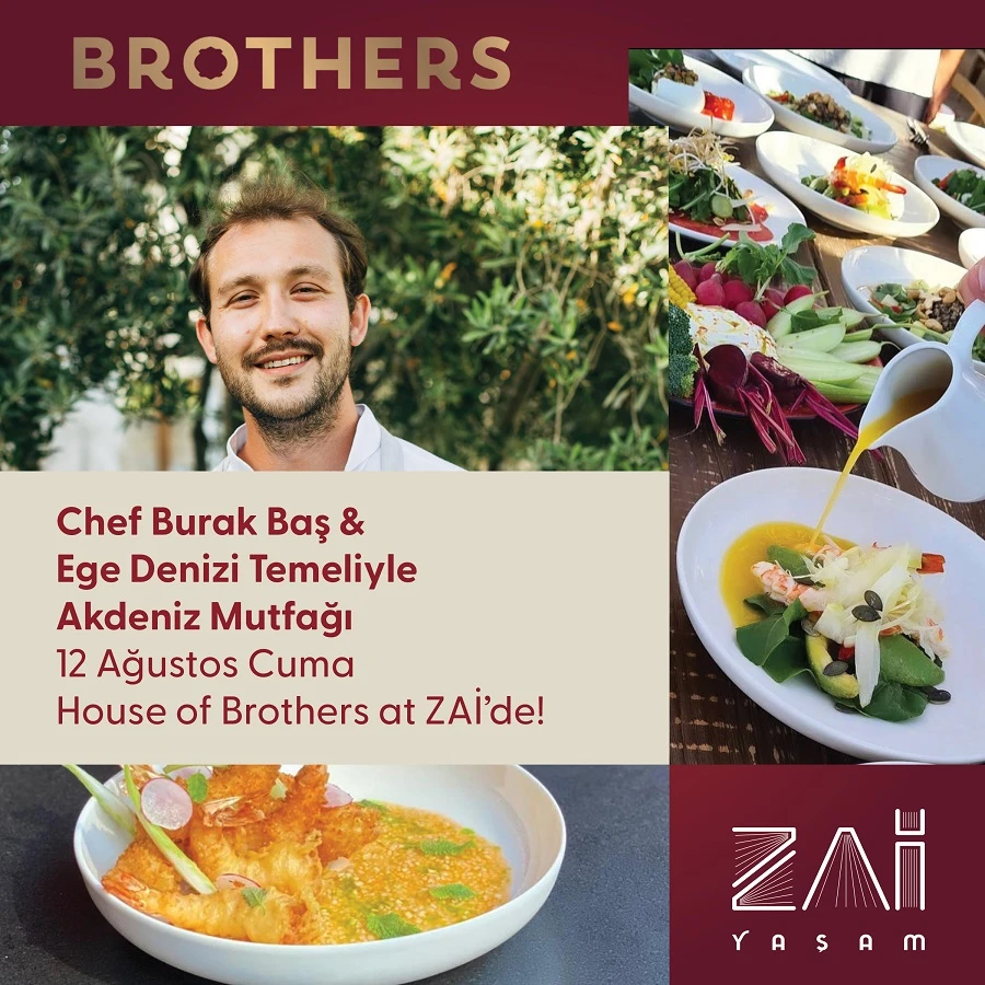 BROTHERS Chef Burak Baş & Ege Denizi Temeliyle Akdeniz Mutfağı - Zai Yaşam Bodrum