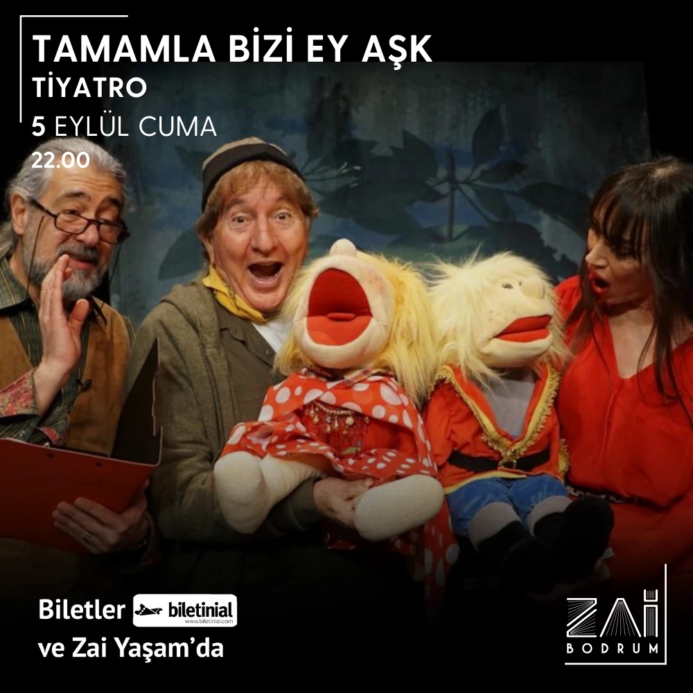 Tamamla Bizi Ey Aşk - Zai Yaşam Bodrum